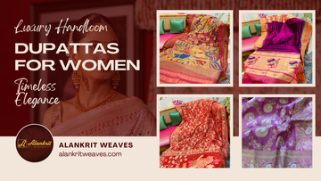 Luxury Handloom Dupattas for Women: Timeless Elegance by Alankrit Weaves
