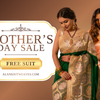 Mother’s Day Sale at Alankrit Weaves | Shop ₹20K+ & Get a FREE Suit up to ₹5K Till 10 May
